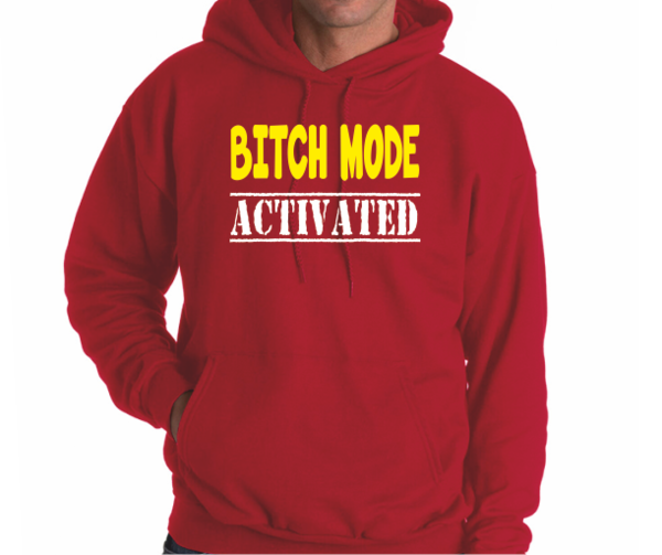 Bitch mode activated