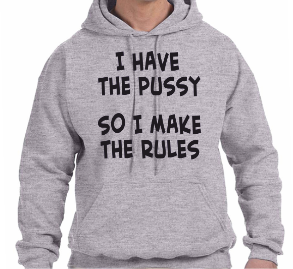 I have the pussy